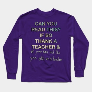 Funny Teacher Gifts, Quote: Can You Read This? Book Lover Teacher Long Sleeve T-Shirt